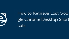 잃어버린 Google Chrome 데스크톱 바로가기를 검색하는 방법