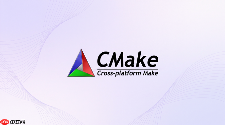 cmake报错怎么办？新手排查完整教程
