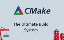 CMake 构建指南：如何提高 C-C++ 项目的可维护性