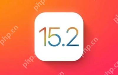 ios15.2更新了什么内容