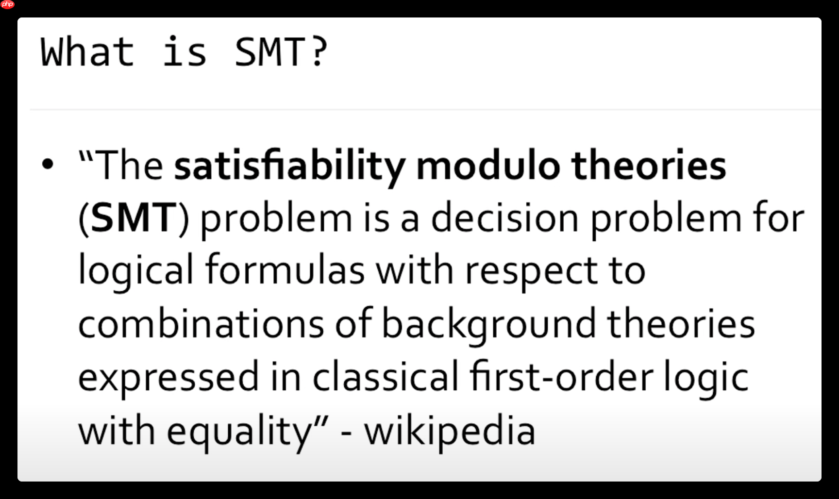 关于实用可满足性模理论(SMT)求解 Practical Satisfiability Modulo Theories (SMT) Solving