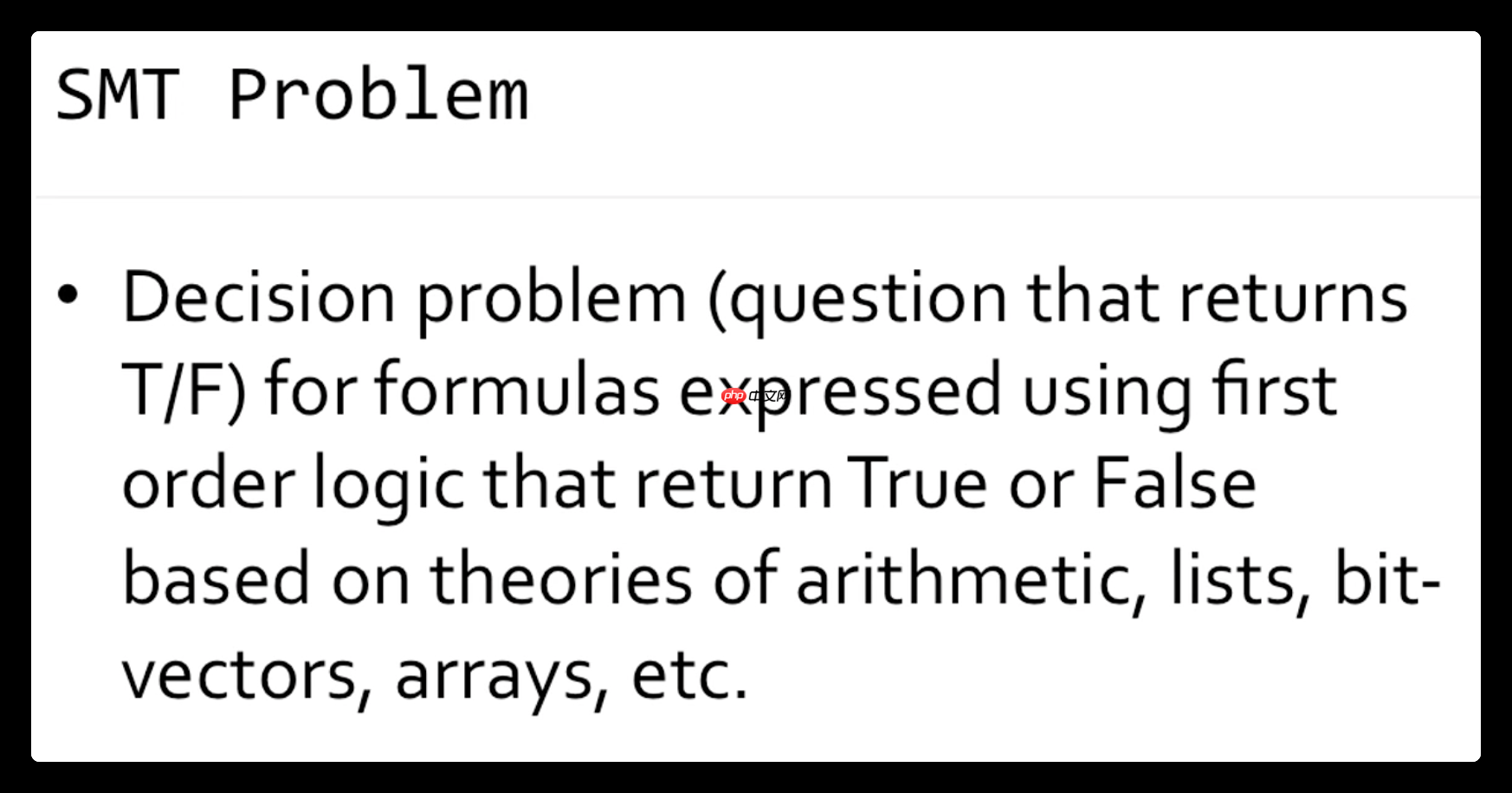关于实用可满足性模理论(SMT)求解 Practical Satisfiability Modulo Theories (SMT) Solving