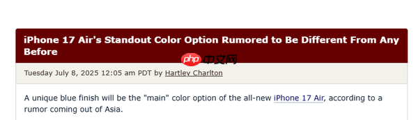 曝苹果iPhone 17 Air将主打蓝色 秋季发布 颜值稳了?