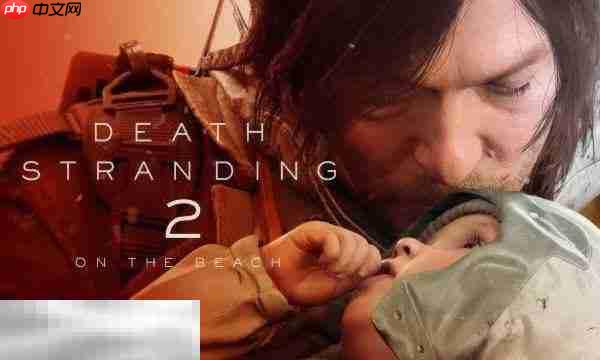 死亡搁浅2第3节-卓布里吉 No.12怎么过 第3节-卓布里吉 No.12图文流程攻略