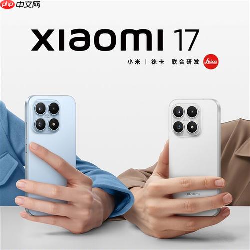 小米17摄像头与三星s25比如何_小米17与三星s25影像系统对比评测