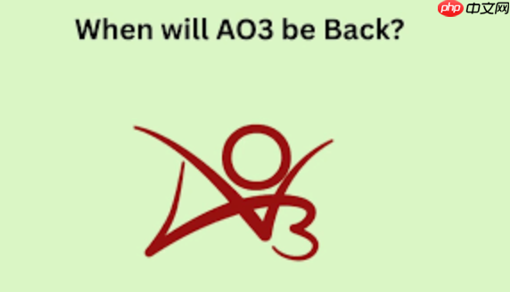 ao3镜像站快速入口-ao3镜像官网链接导航 - php中文网