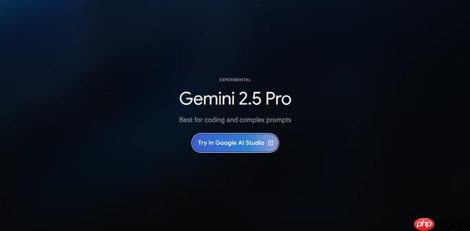 Gemini2.5官方网站地址_Gemini2.5在线平台入口