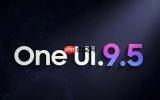 曝三星已启动One UI 9.5开发 预计2027年随S27系列登场