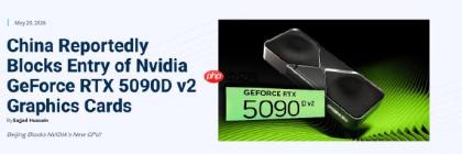 曝英伟达RTX 5090D V2显卡已被禁止进入中国大陆