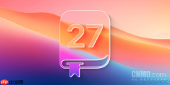 苹果iOS 27功能及支持设备前瞻 将于于6月正式发布