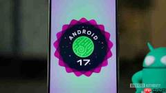Android 17刚发布就出BUG 大量用户反馈网络连接异常