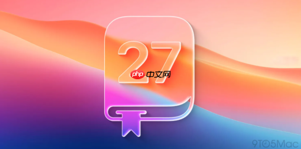 iOS 27相机应用新增Siri模式 视觉智能功能全面整合