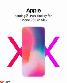 iPhone 20周年大招曝光:7英寸真全面屏+四微曲设计