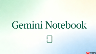 Gemini Notebook 3.0国内怎么使用?(官网入口+镜像完整方案)【指南】