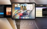 苹果推送iPadOS 27等第五个开发者测试版 更新节奏加快