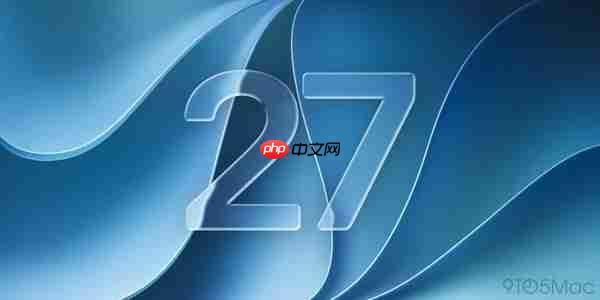 苹果iOS 27修复信息应用三大BUG 包括消息发送失败