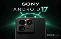 索尼公布Android 17升级名单 覆盖五款Xperia机型