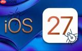 iOS 27曝出冻结Bug 特定手势可致iPhone触屏失灵