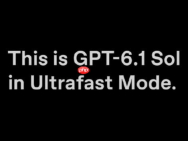 GPT-6.1 Sol极速版上线，速度最高可达标准版8倍