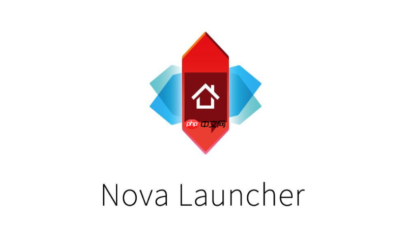 nova launcher怎么卸载干净?启动器彻底清理残留数据方法
