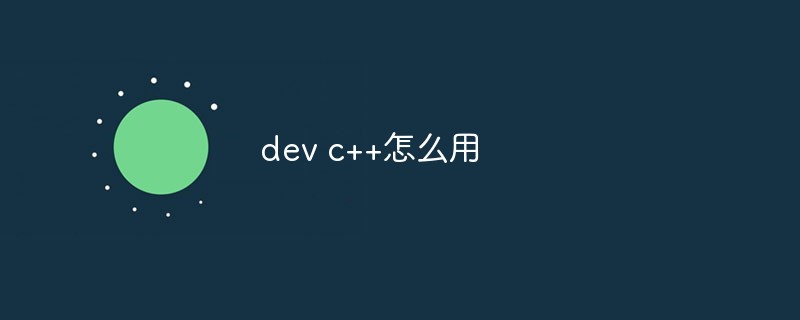 How to use dev c++