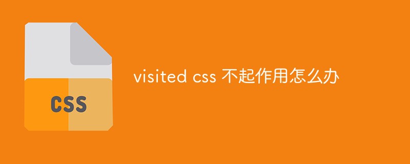 What to do if visited css doesn’t work