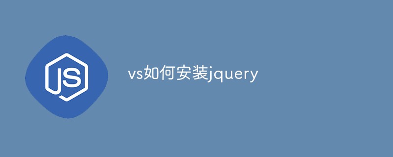 So installieren Sie JQuery in vs