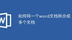 How to split a word document into multiple documents