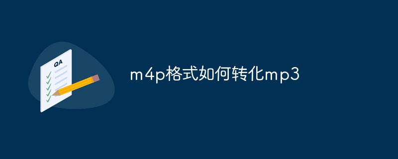 How to convert m4p format to mp3