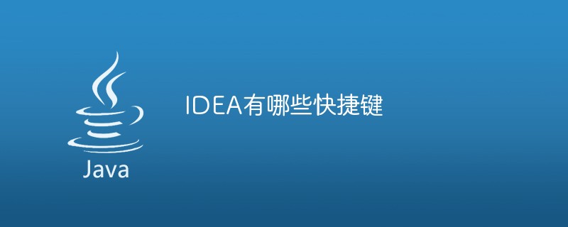 What are the shortcut keys for IDEA?