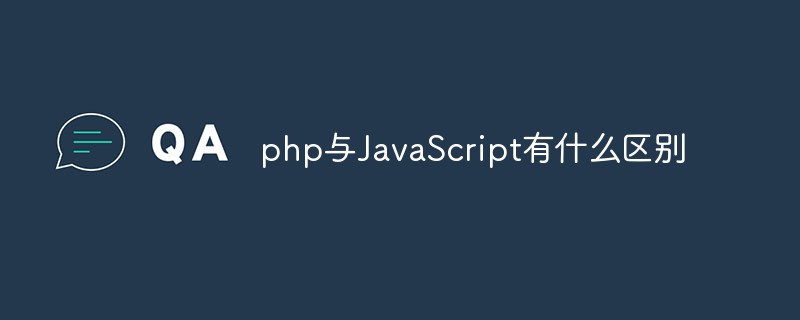 What is the difference between php and JavaScript