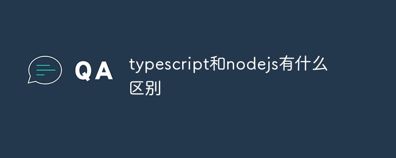 What is the difference between typescript and nodejs