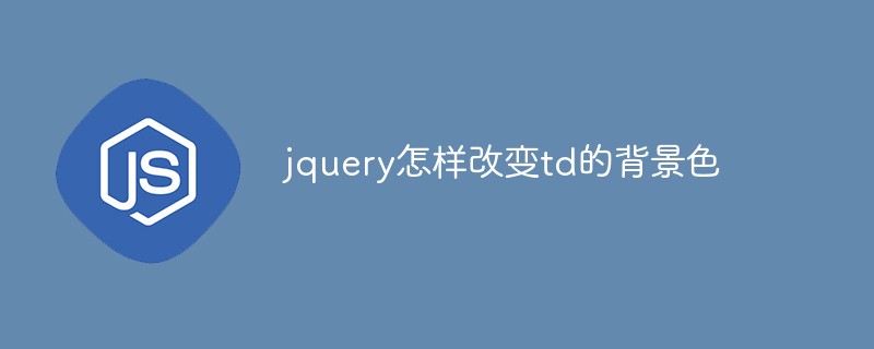How to change the background color of td with jquery
