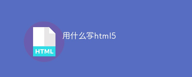 Perkara yang hendak digunakan untuk menulis html5