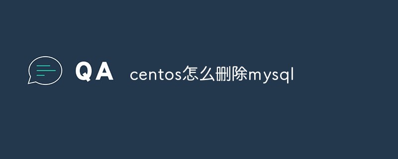 How to delete mysql in centos