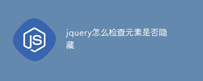 How to check if an element is hidden in jquery