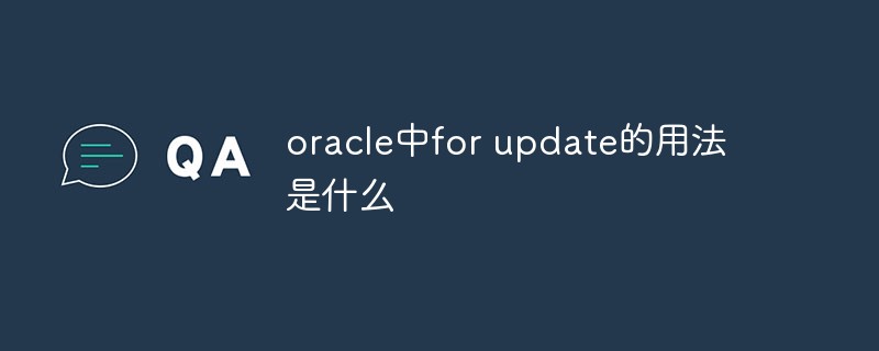 What is the usage of for update in oracle