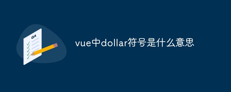 Que signifie le symbole du dollar en vue