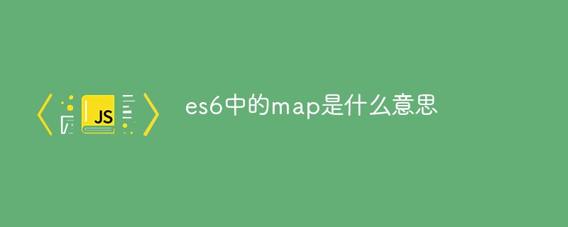 What does map in es6 mean?