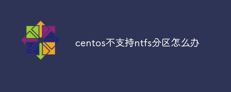 What should I do if centos does not support ntfs partitions?