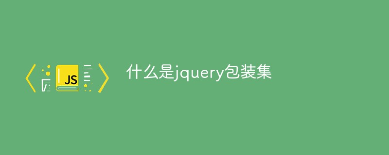 qu'est-ce que l'ensemble de wrapper jquery