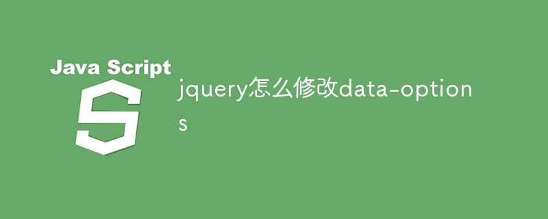 So ändern Sie Datenoptionen in jquery