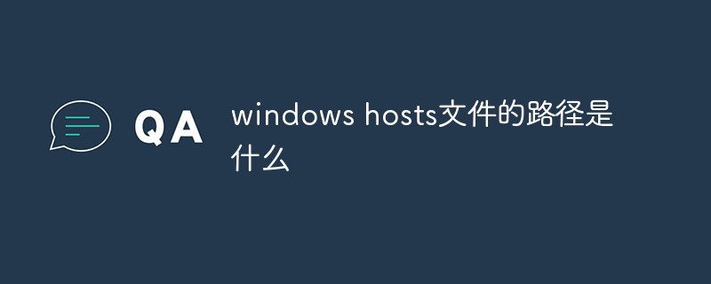 Wie lautet der Pfad zur Windows-Hosts-Datei?