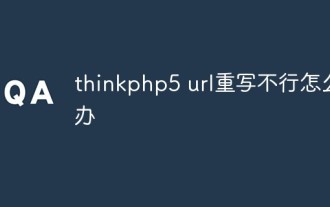 Que dois-je faire si la réécriture d'URL thinkphp5 échoue ?
