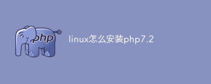 Comment installer php7.2 sur Linux