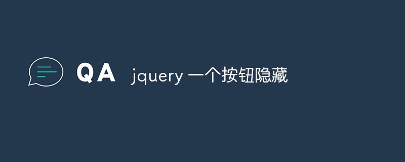 jquery butang sembunyikan