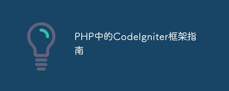 CodeIgniter Framework-Handbuch in PHP