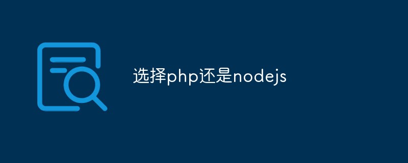 Wählen Sie PHP oder NodeJS