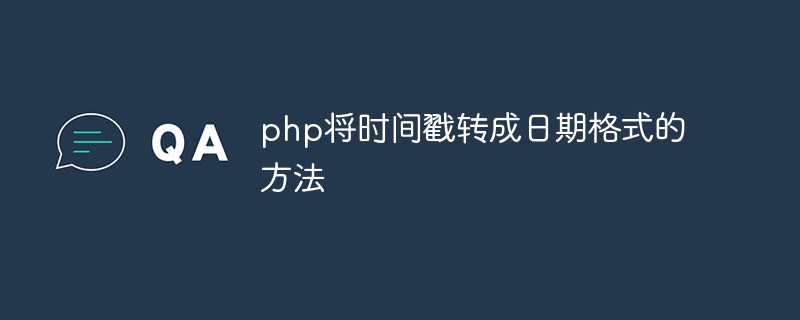 So konvertieren Sie den Zeitstempel in PHP in das Datumsformat