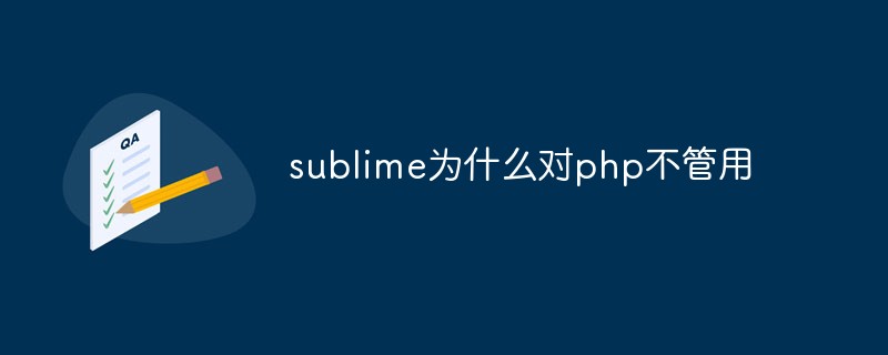 Warum funktioniert Sublime nicht mit PHP?